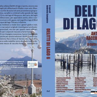 Sesto volume per l'antologia di racconti gialli 'Delitti di Lago'