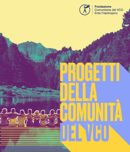 Nuove risorse per il territorio: al via il bando “Progetti della comunità del Vco 2025” Nuove risorse per il territorio: al via il bando “Progetti della comunità del Vco 2025”