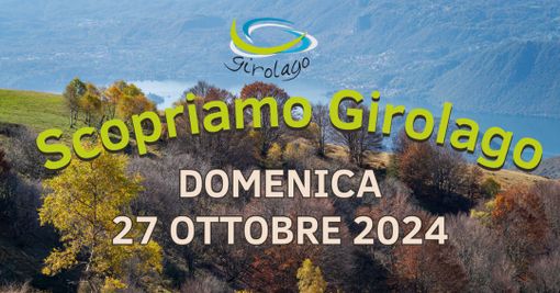 'Scopriamo Girolago': itinerari autunnali tra storia e natura nel Cusio 'Scopriamo Girolago': itinerari autunnali tra storia e natura nel Cusio