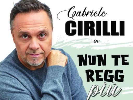 Gabriele Cirilli porta "Nun te regg più" al Teatro Sociale di Omegna Gabriele Cirilli porta "Nun te regg più" al Teatro Sociale di Omegna