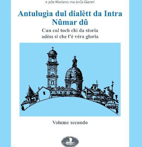 È uscito il secondo volume dell'Antulugìa dul dialètt da Intra