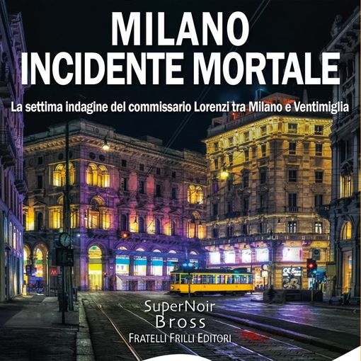 Gino Marchitelli presenta il nuovo libro &quot;Milano incidente mortale&quot;
