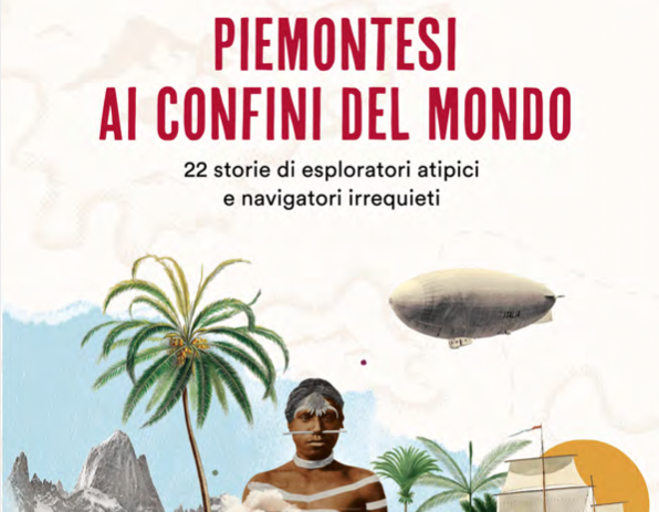 Un libro dedicato ai grandi esploratori piemontesi