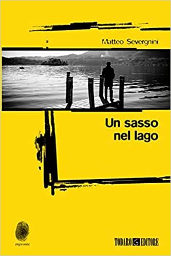 “Un sasso nel lago”: terza indagine di Marco Tobia, tra il Lago d’Orta e Milano
