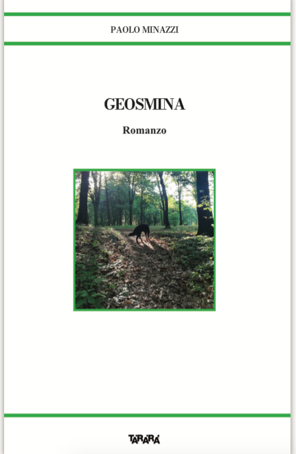 'Geosmina', in libreria il romanzo d'esordio di Paolo Minazzi