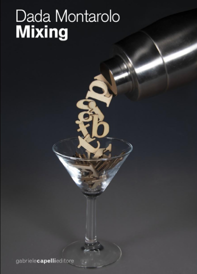 'Mixing', dodici cocktail per altrettante storie da scoprire nel romanzo di Dada Montarolo