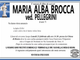 Maria Alba Brocca ved. Pellegrini di anni 71