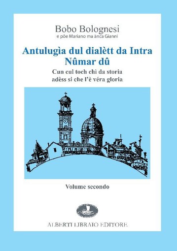 È uscito il secondo volume dell'Antulugìa dul dialètt da Intra