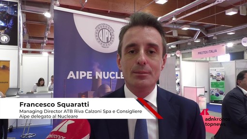 Nuclear Expo 2026:  Squaratti (ATB Riva Calzoni - Aipe), 'per entrare nel nucleare servono competenze, persone e visione di lungo periodo'