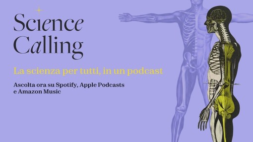 “Science Calling”, online la puntata del podcast sulle Neuroscienze “Science Calling”, online la puntata del podcast sulle Neuroscienze