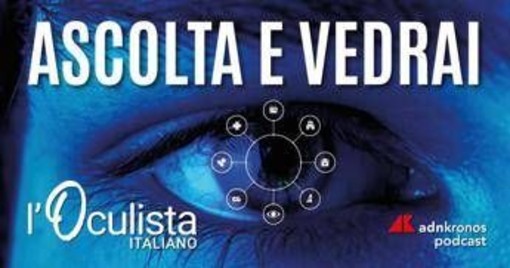 'Robotica e chirurgia oculare', ultime novità nel podcast 'Ascolta e vedrai'